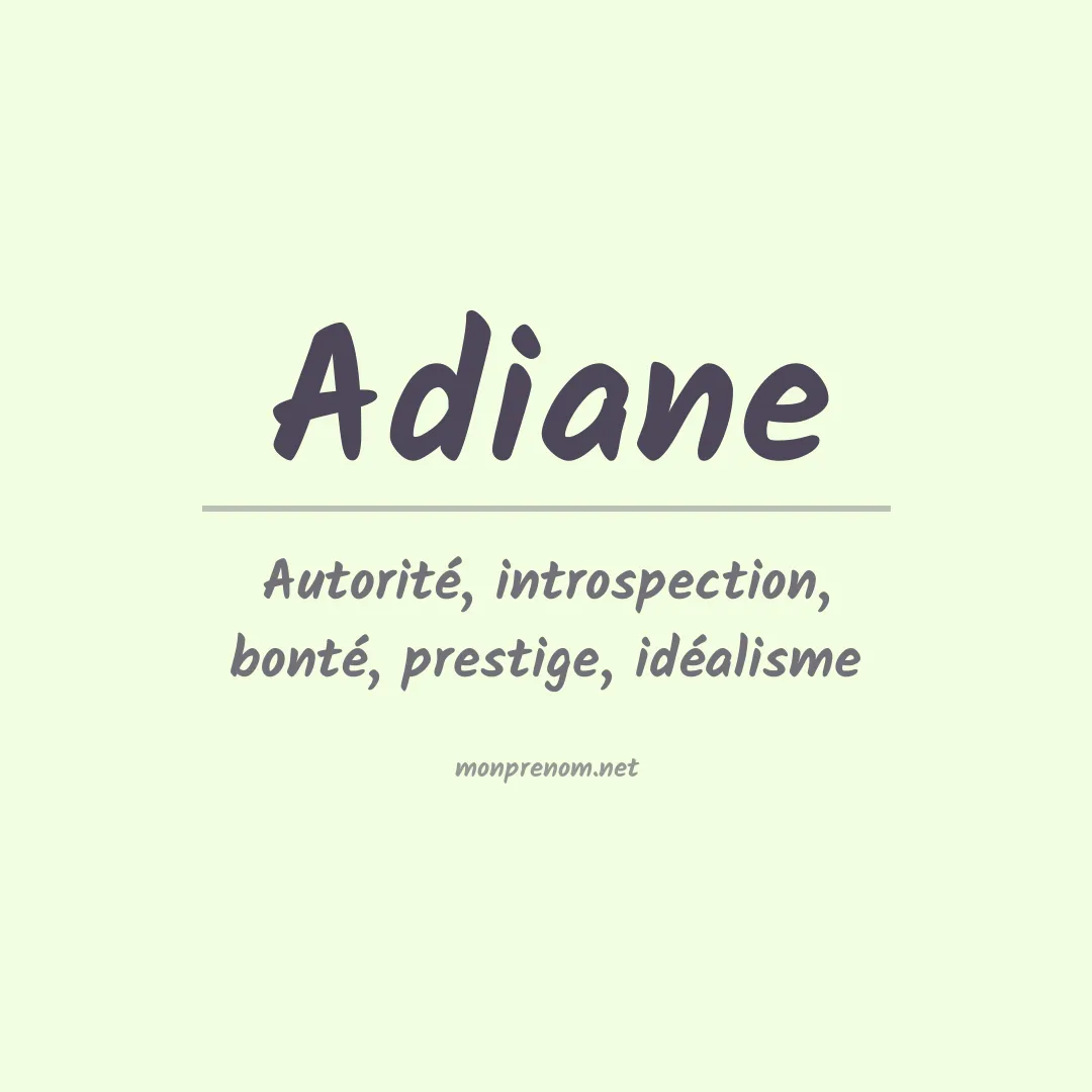 Signification du prénom Adiane