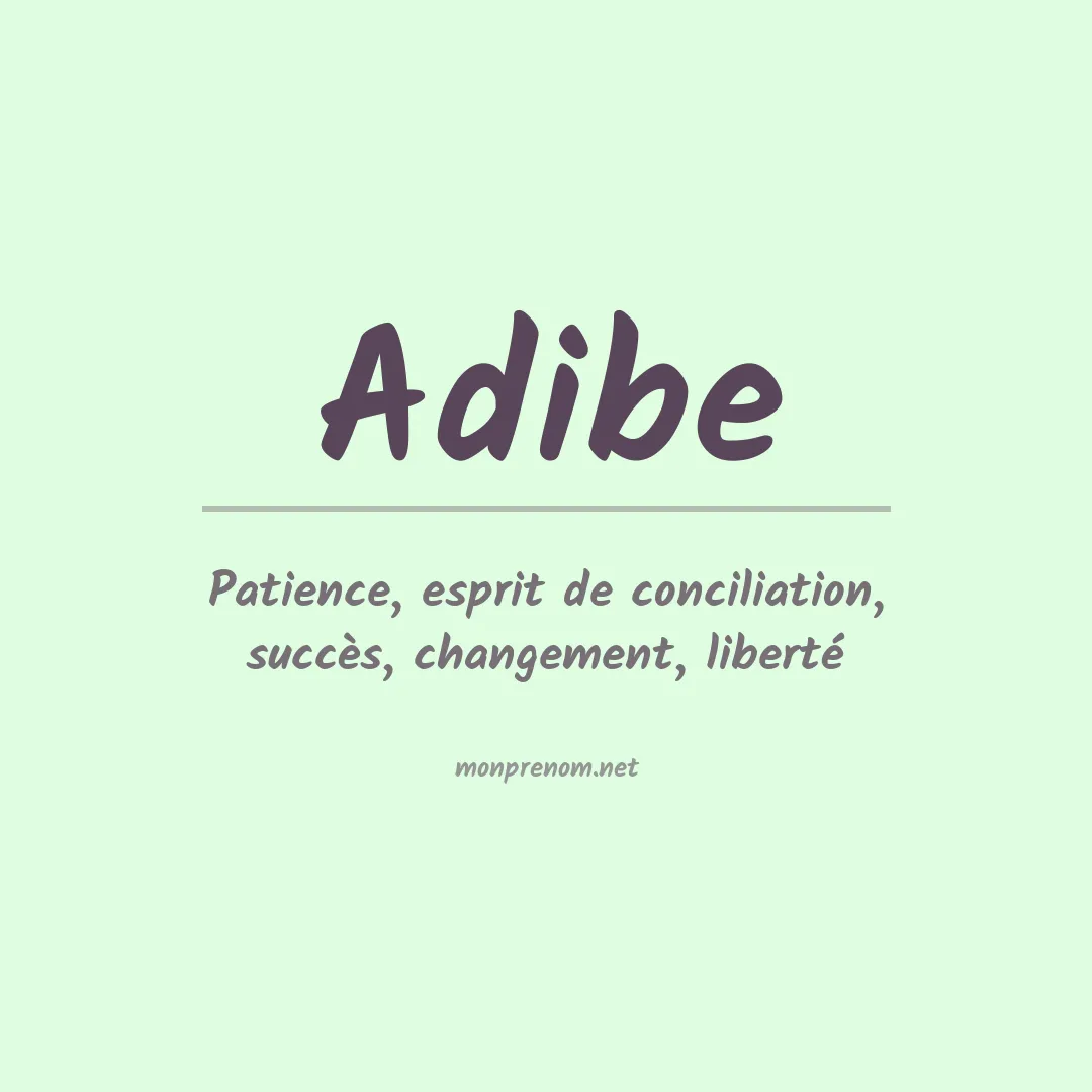 Signification du prénom Adibe