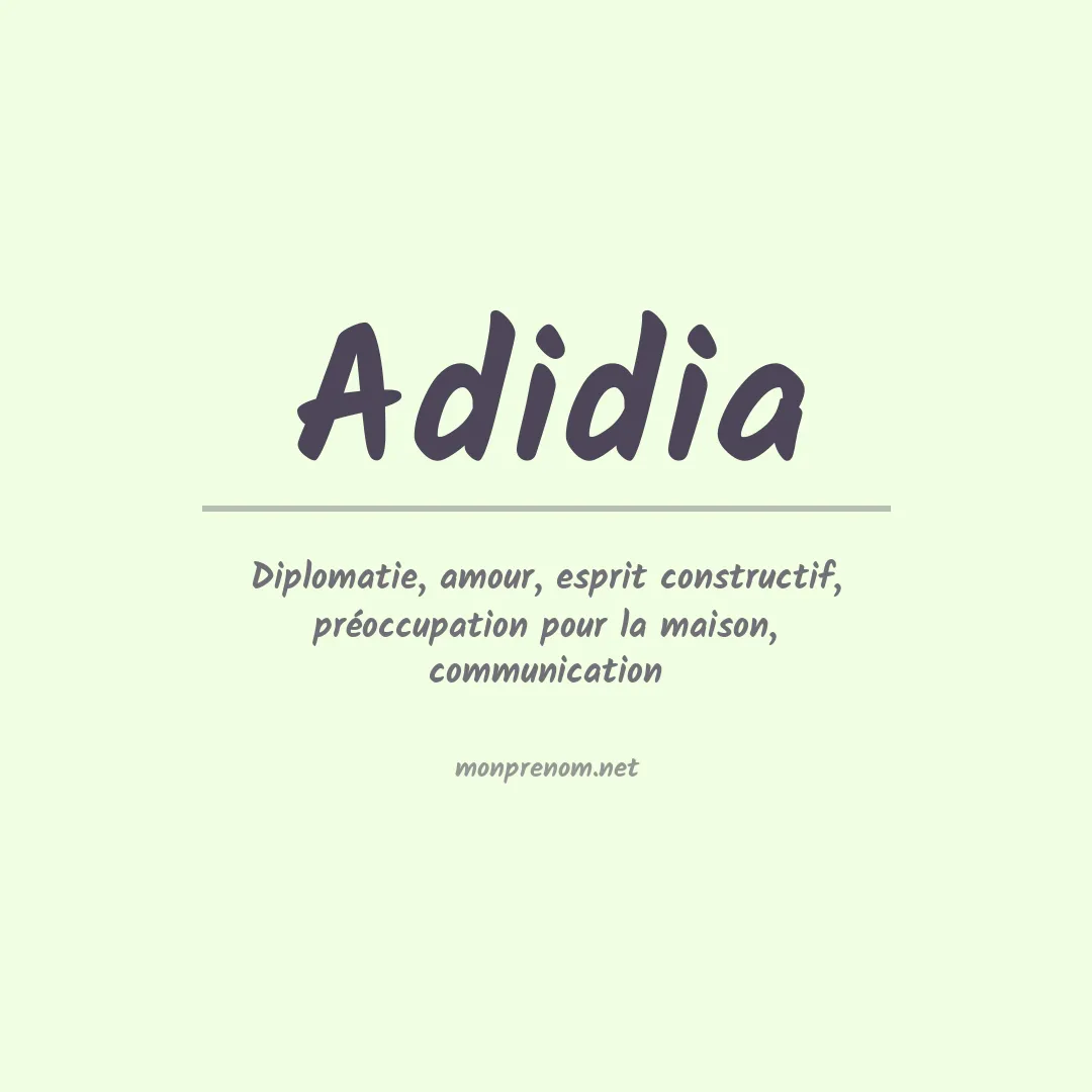 Signification du prénom Adidia