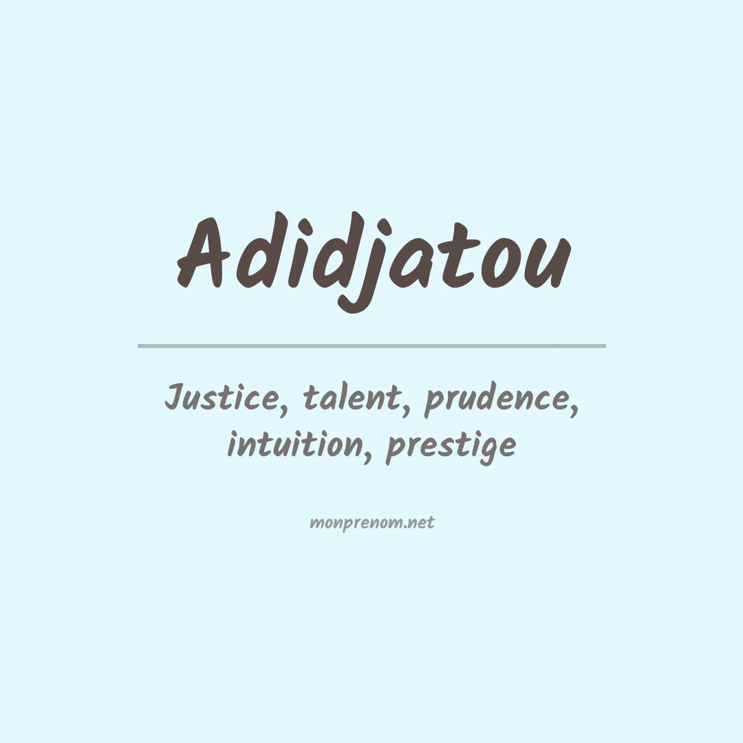 Signification du prénom Adidjatou