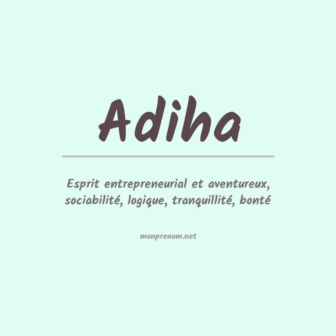 Signification du prénom Adiha