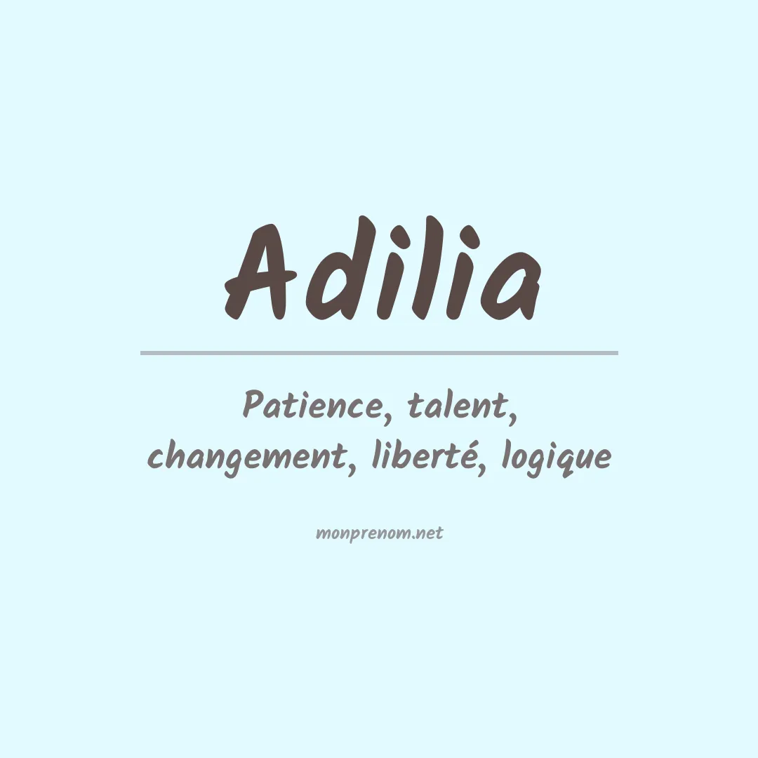 Signification du prénom Adilia
