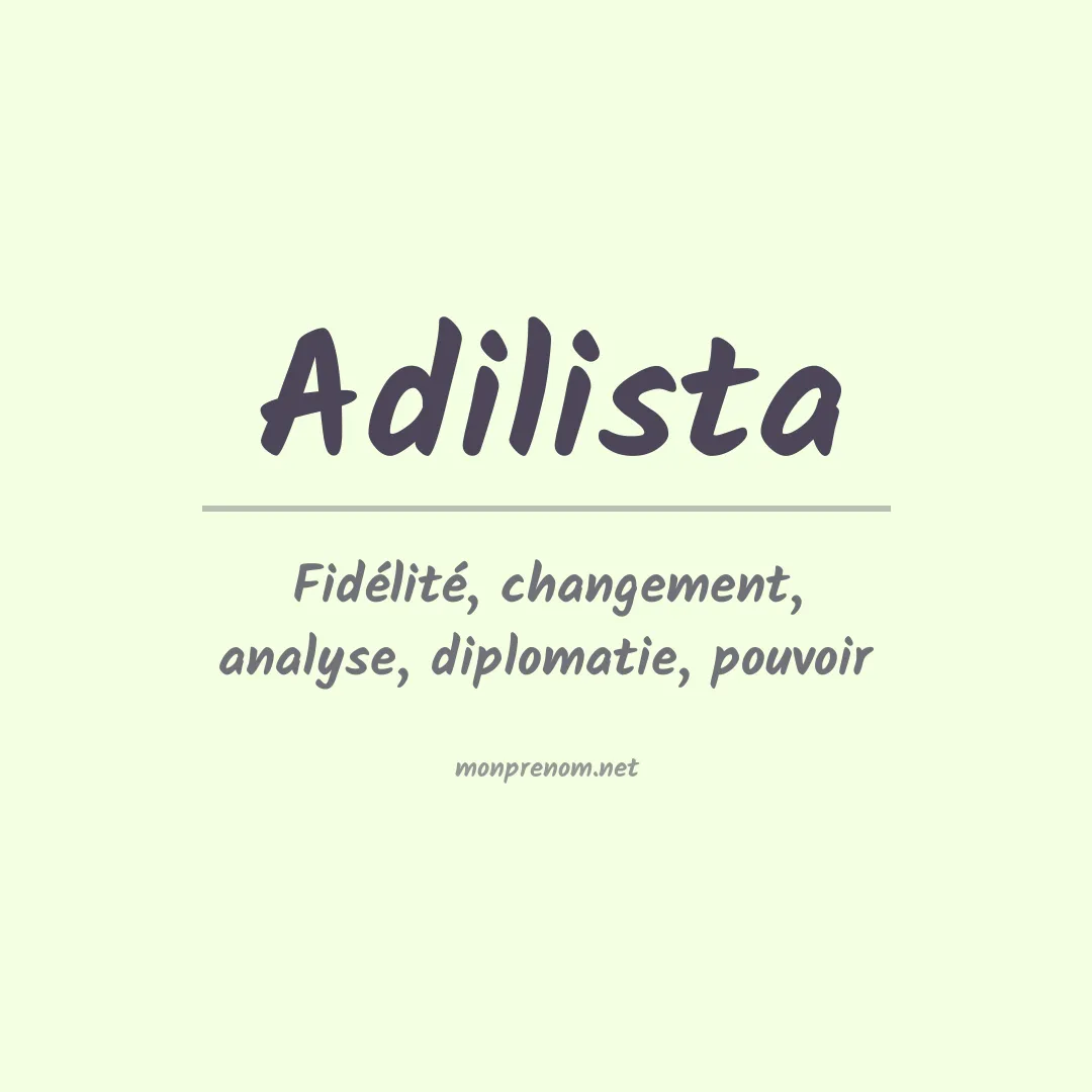 Signification du prénom Adilista
