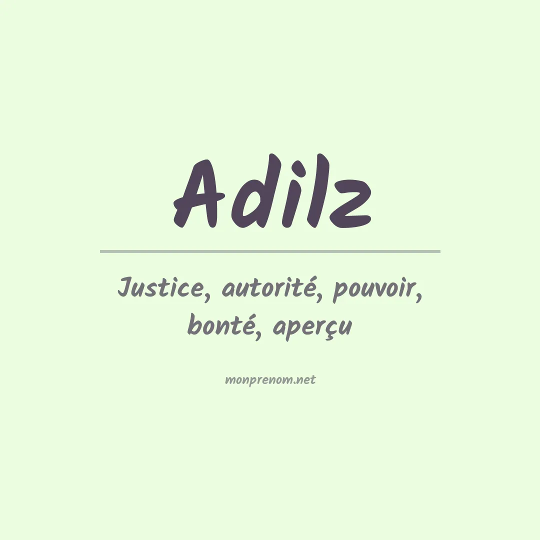 Signification du prénom Adilz
