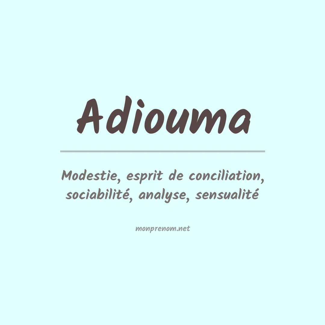 Signification du prénom Adiouma