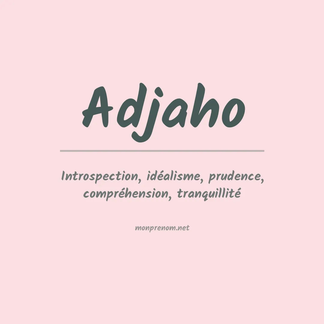 Signification du prénom Adjaho