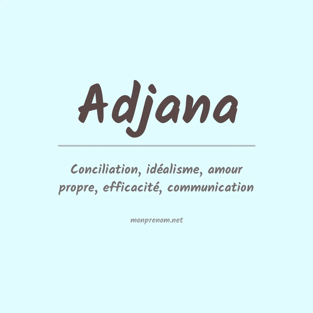 Signification du prénom Adjana