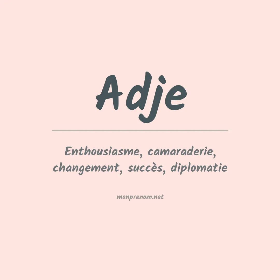 Signification du prénom Adje
