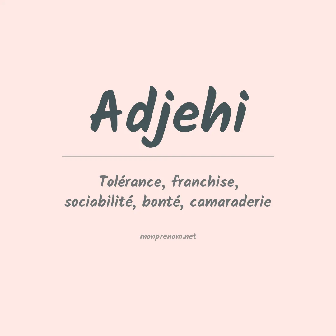 Signification du prénom Adjehi