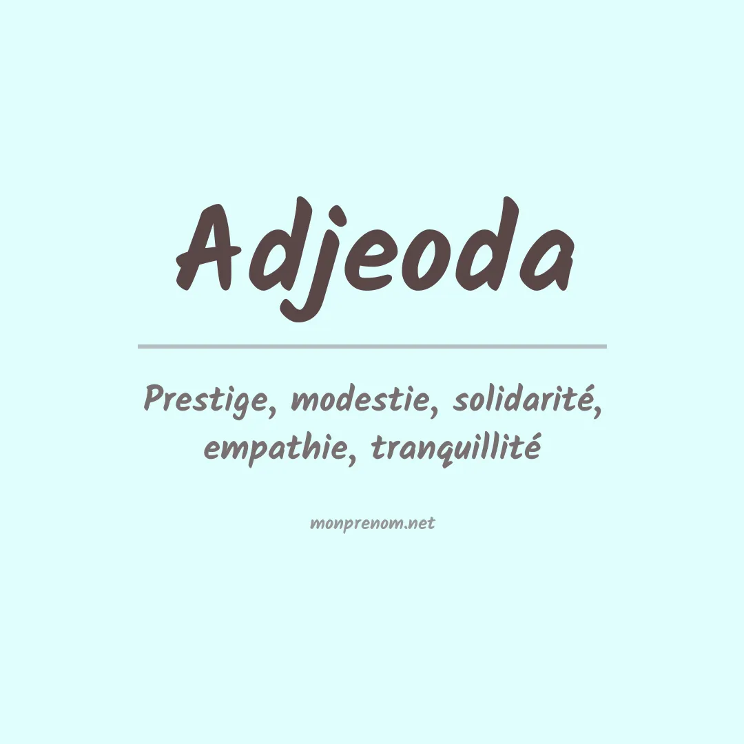 Signification du prénom Adjeoda