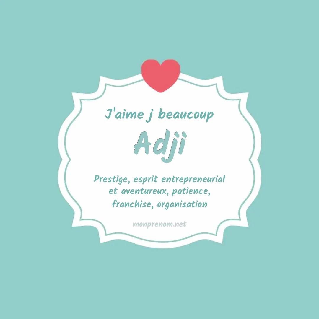 J'aime beaucoup Adji