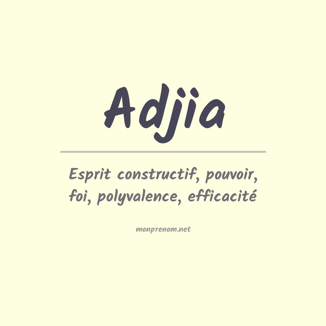 Signification du prénom Adjia