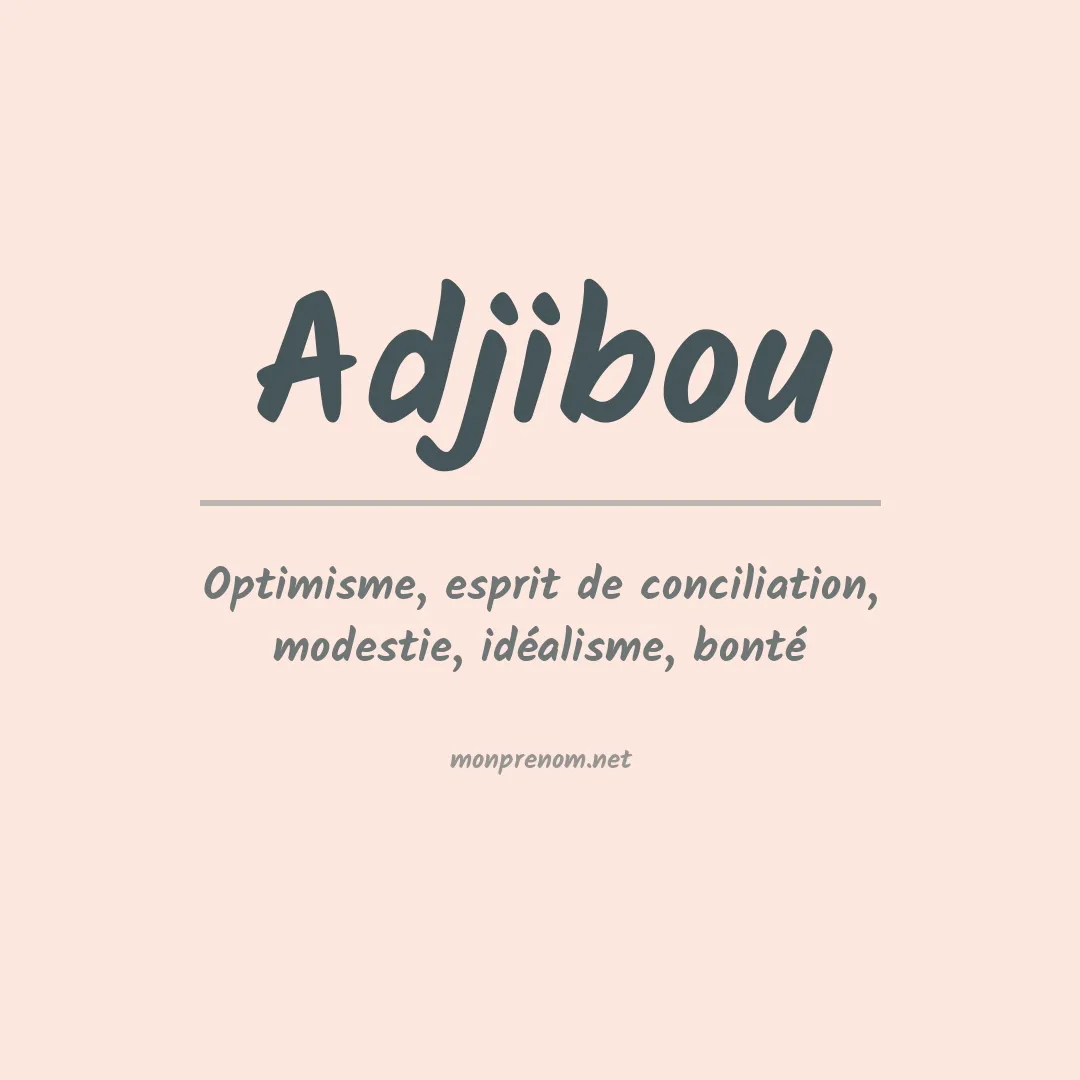 Signification du prénom Adjibou