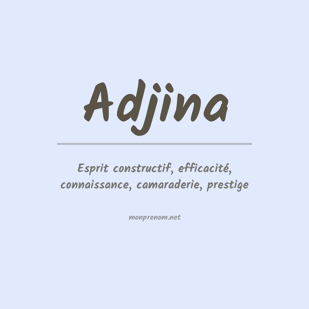 Signification du prénom Adjina