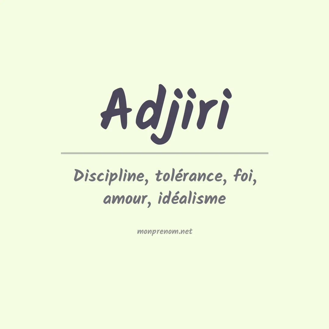 Signification du prénom Adjiri