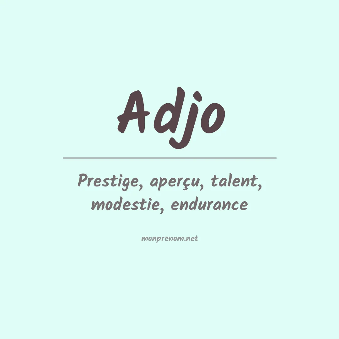 Signification du prénom Adjo