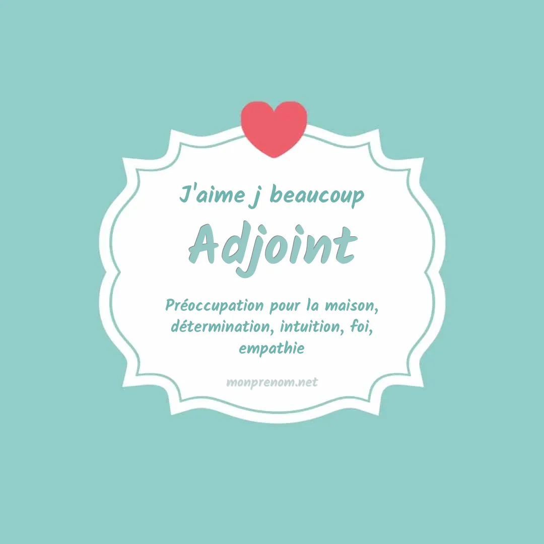 J'aime beaucoup Adjoint