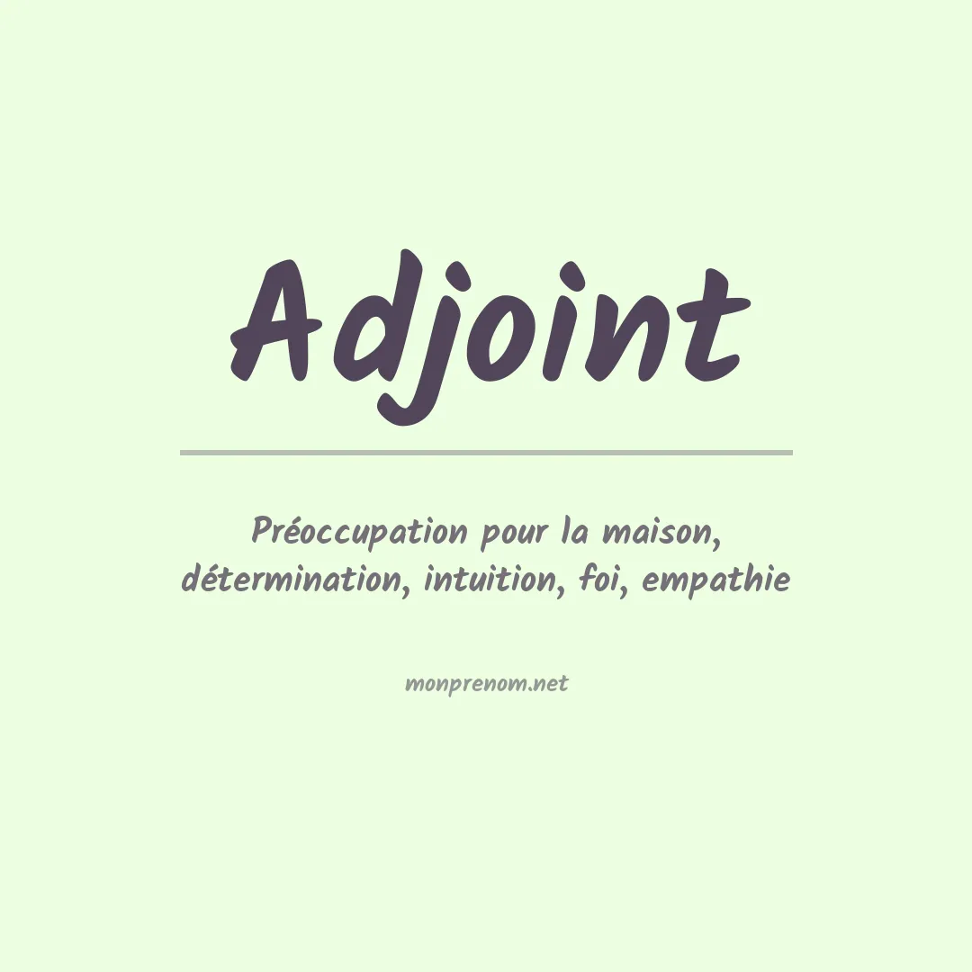 Signification du prénom Adjoint