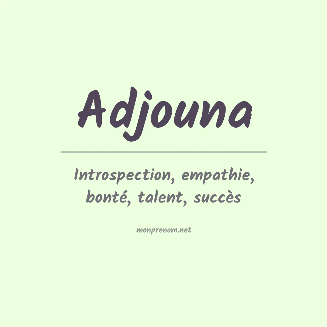 Signification du prénom Adjouna