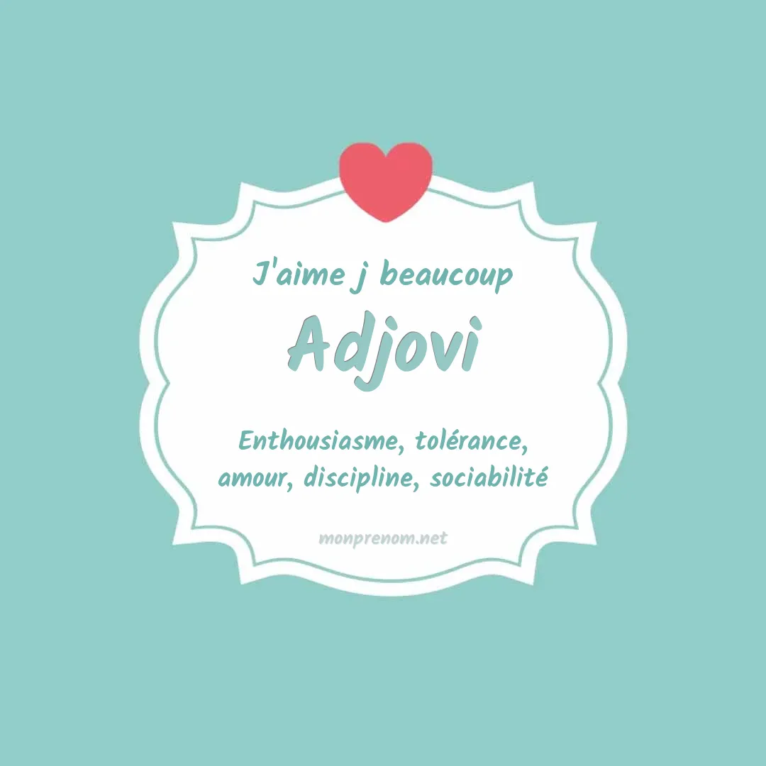 J'aime beaucoup Adjovi