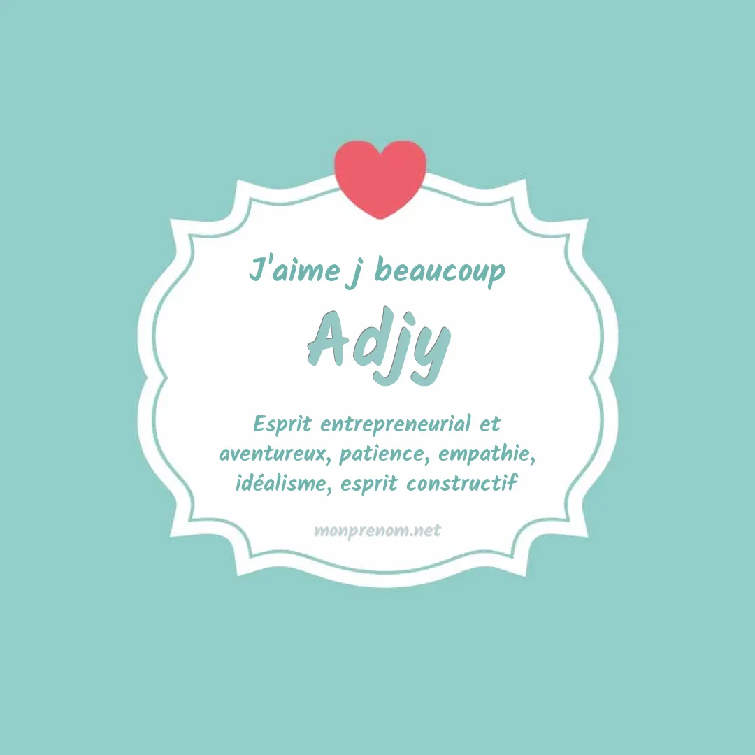 J'aime beaucoup Adjy