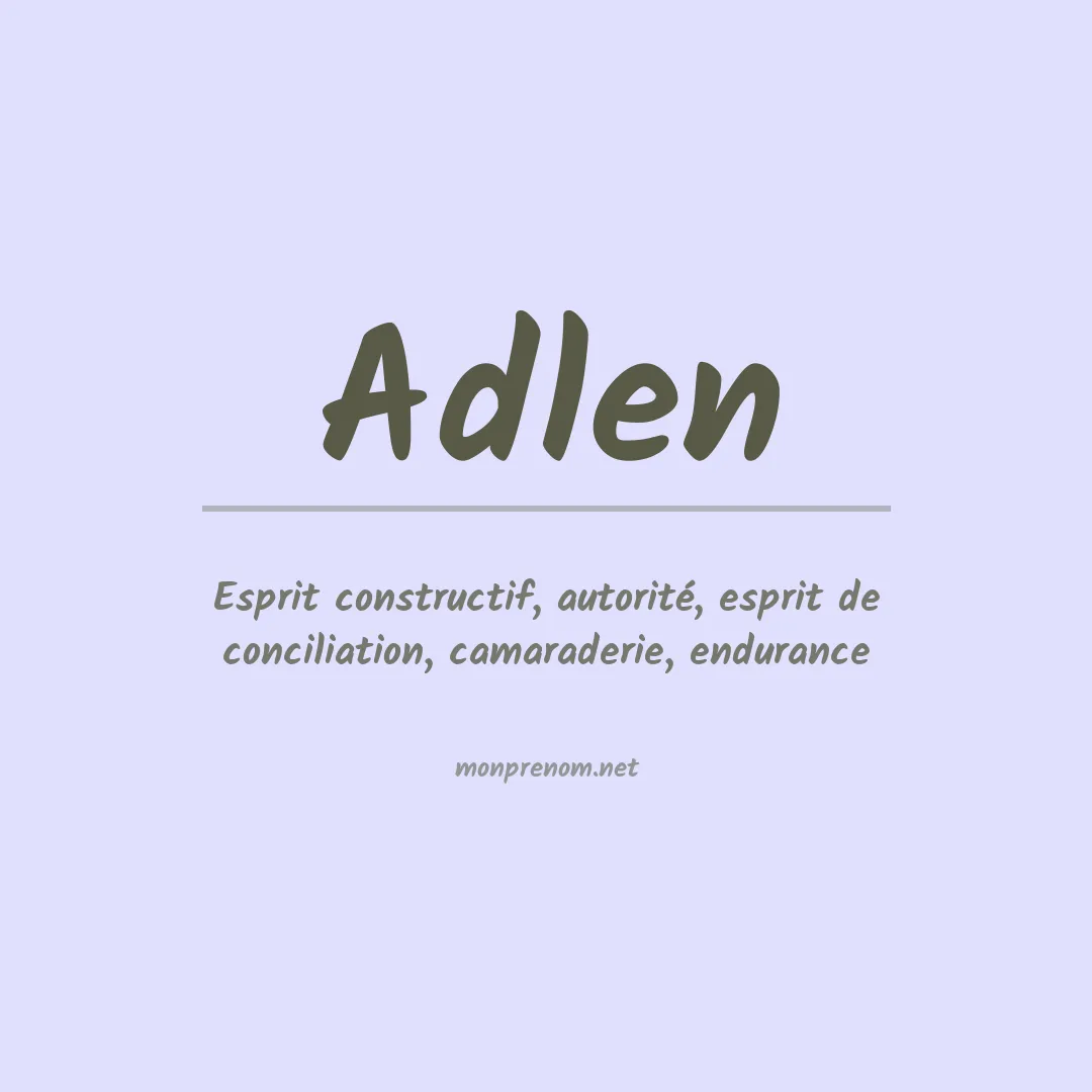 Signification du prénom Adlen