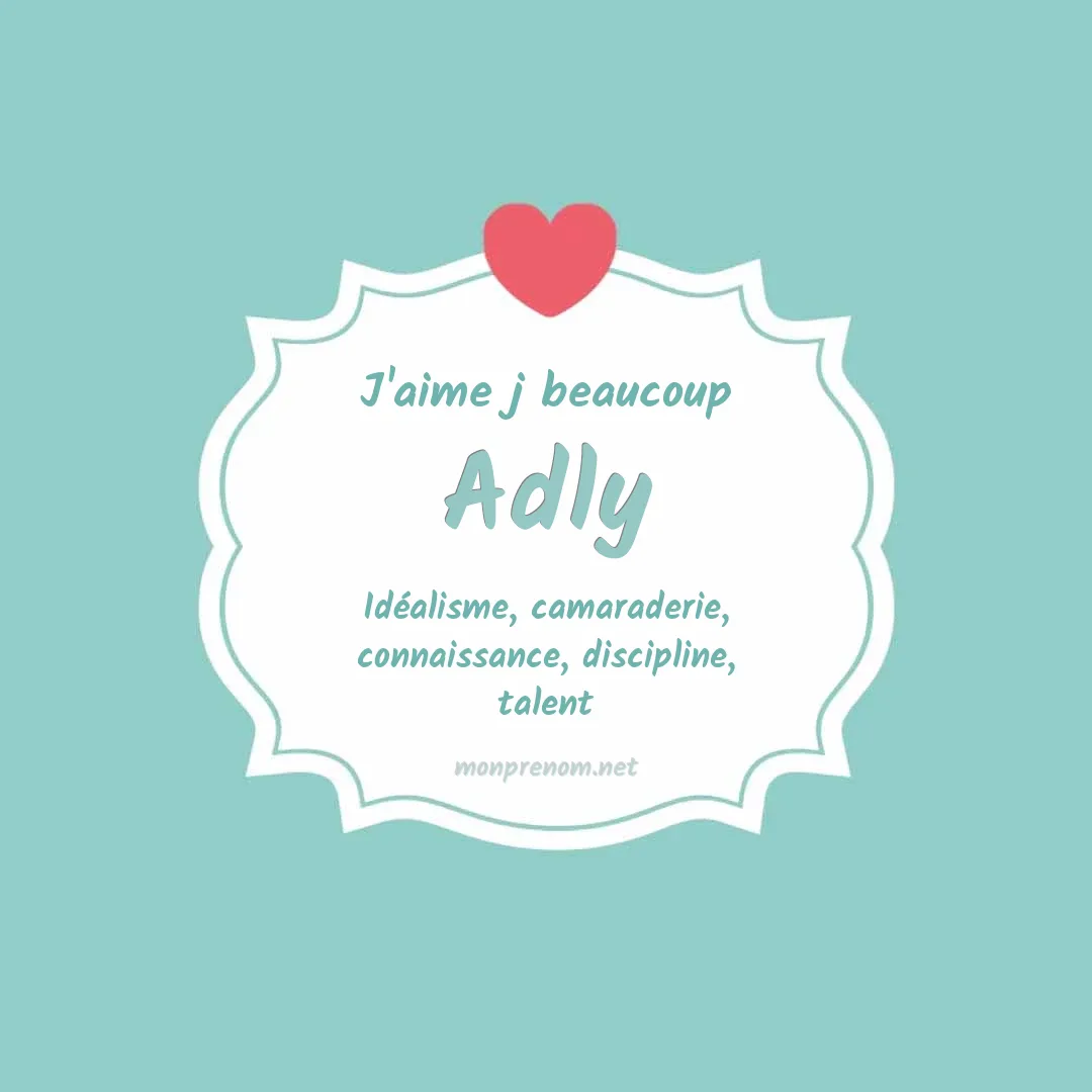 J'aime beaucoup Adly