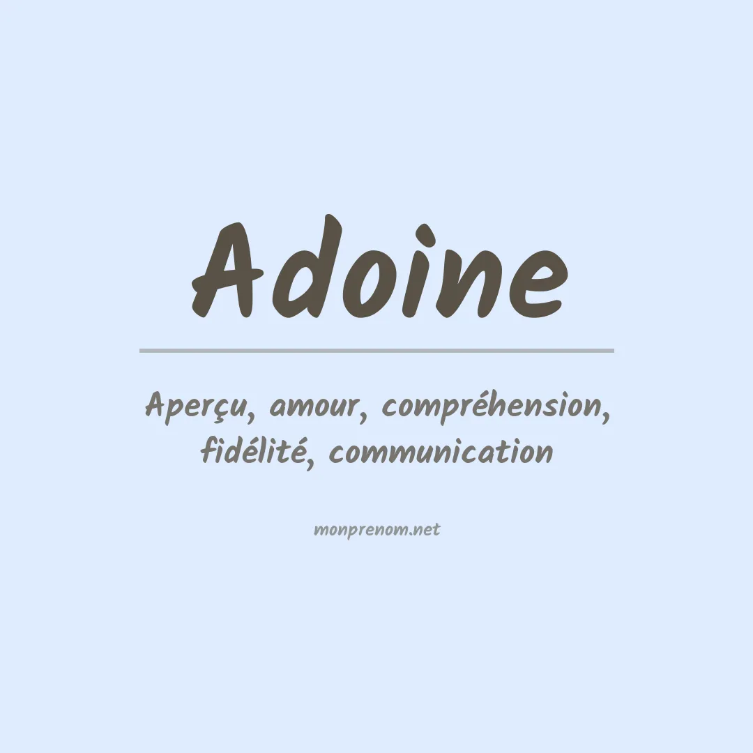 Signification du prénom Adoine
