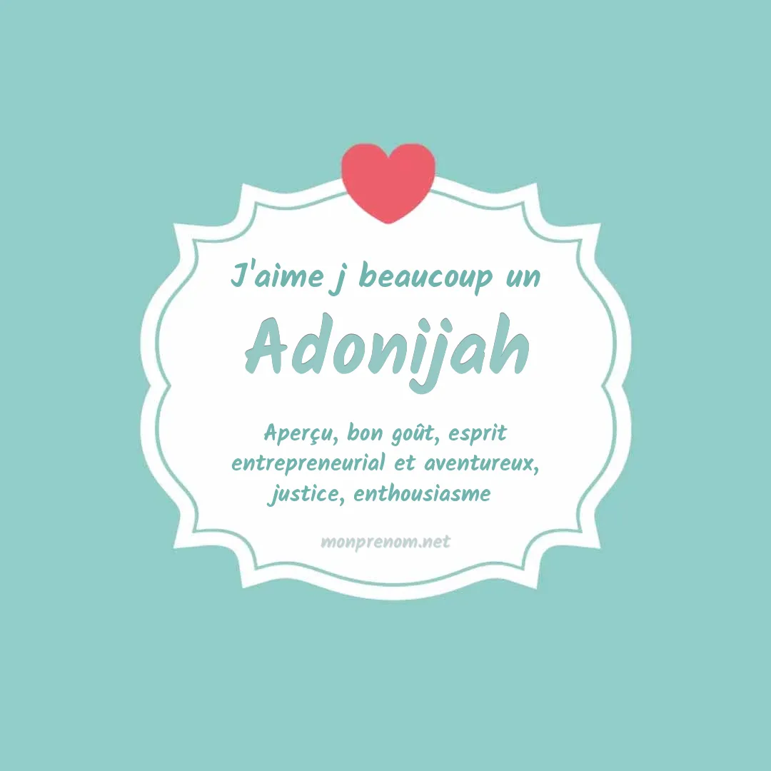 J'aime beaucoup Adonijah