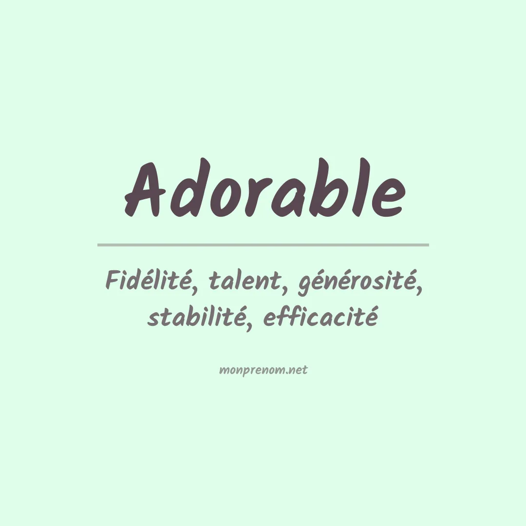 Signification du prénom Adorable