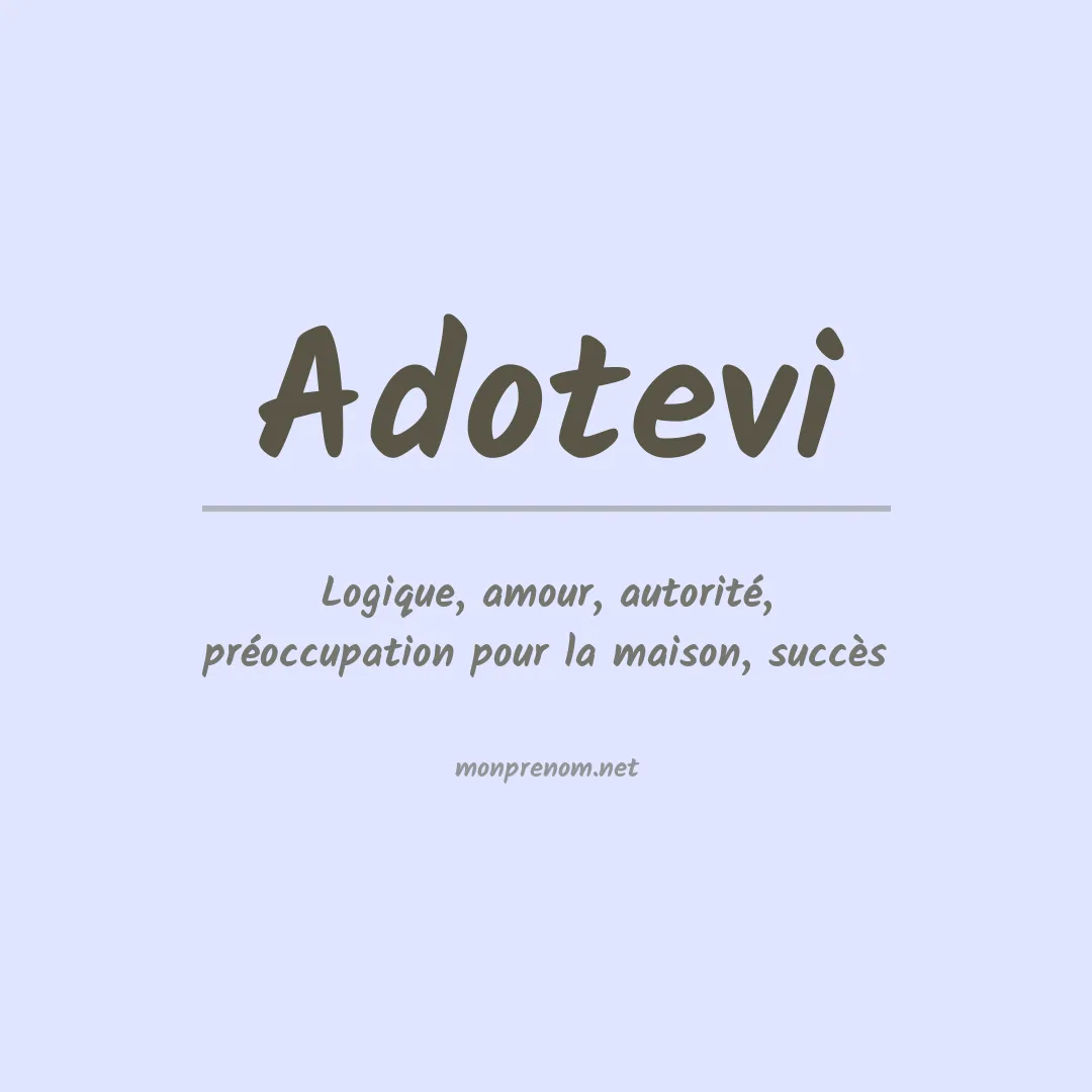 Signification du prénom Adotevi
