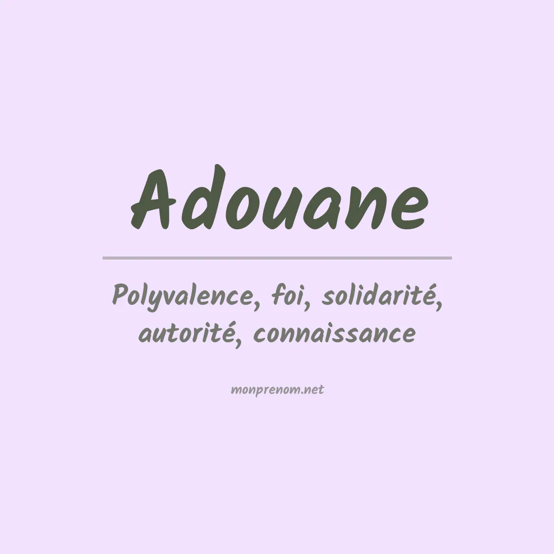 Signification du prénom Adouane