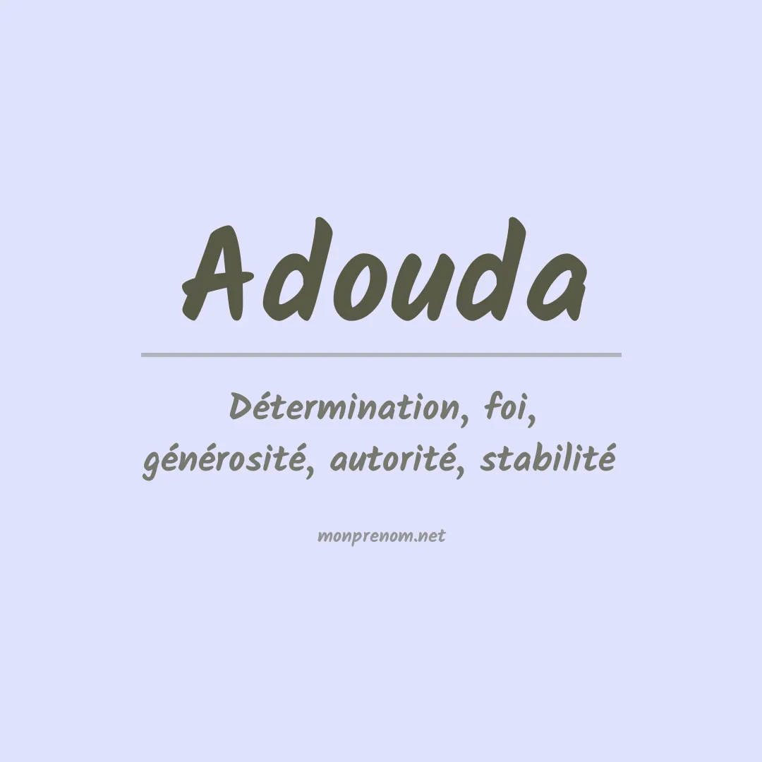 Signification du prénom Adouda