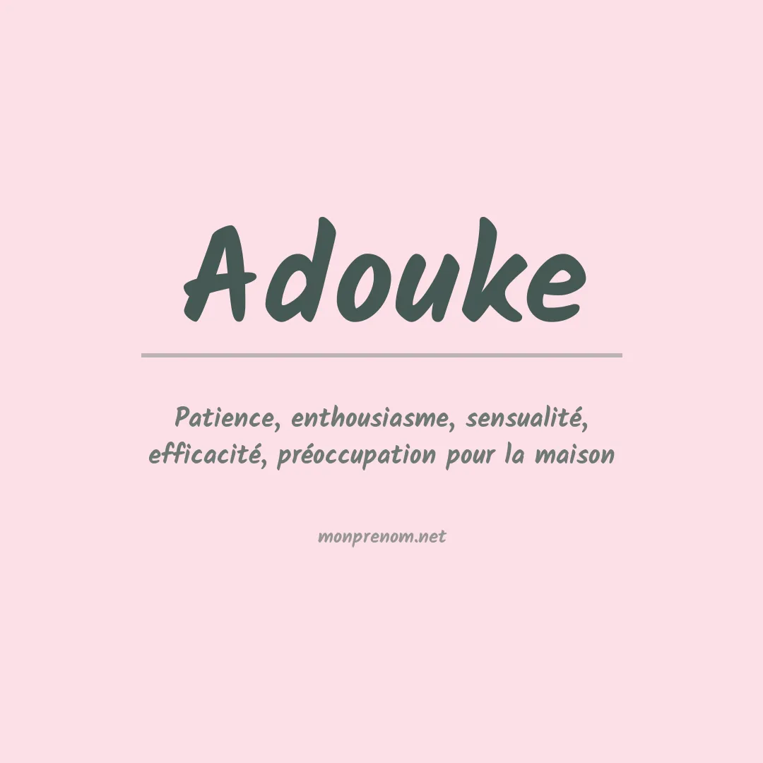 Signification du prénom Adouke