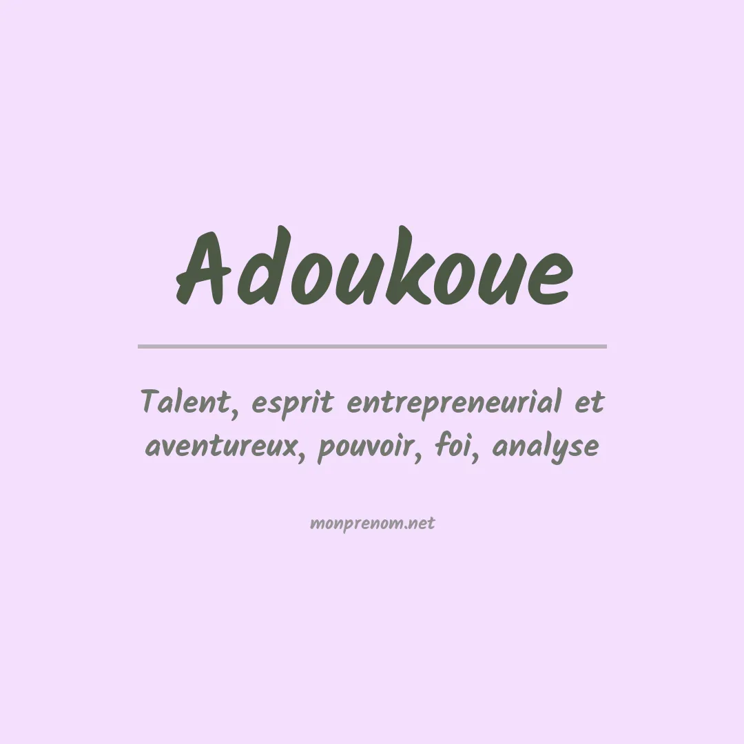 Signification du prénom Adoukoue