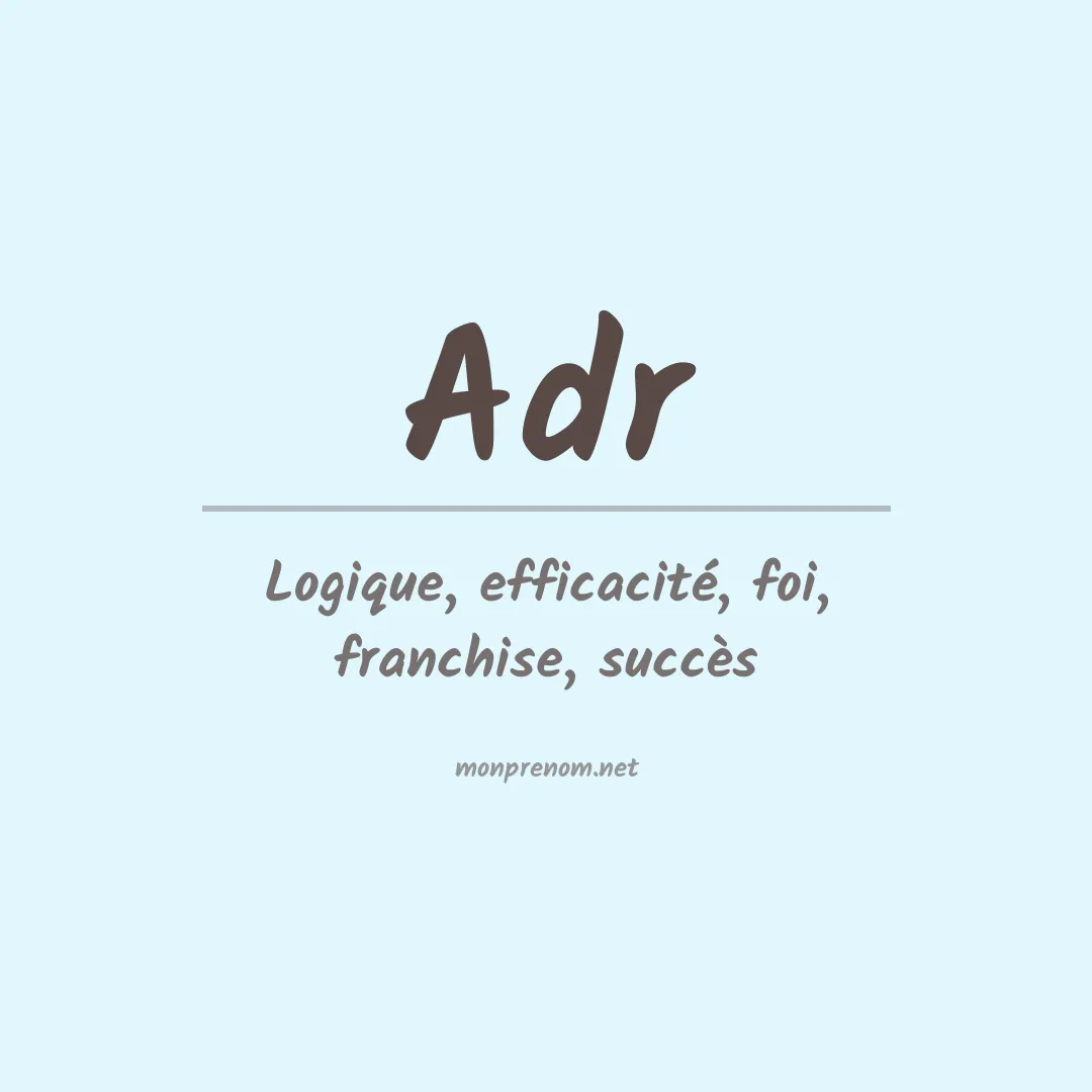Signification du prénom Adr
