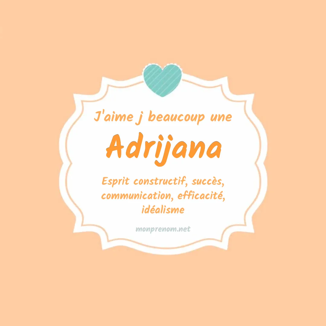 J'aime beaucoup Adrijana