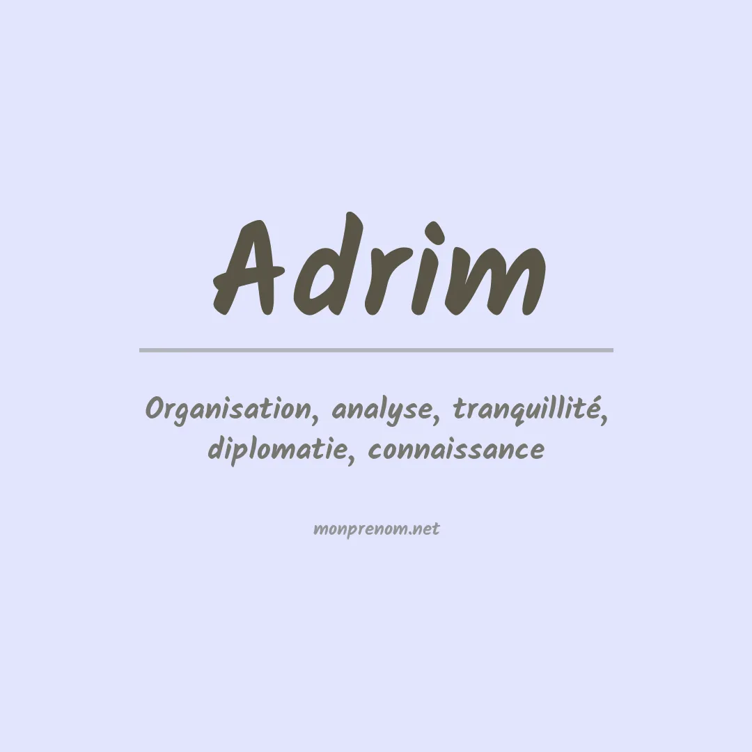 Signification du prénom Adrim