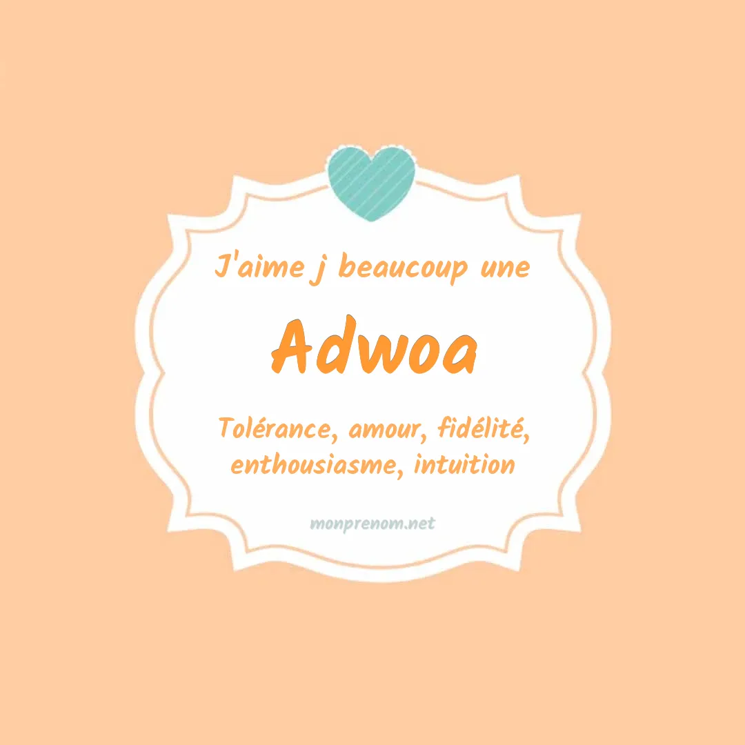 J'aime beaucoup Adwoa
