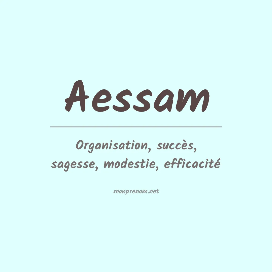 Signification du prénom Aessam