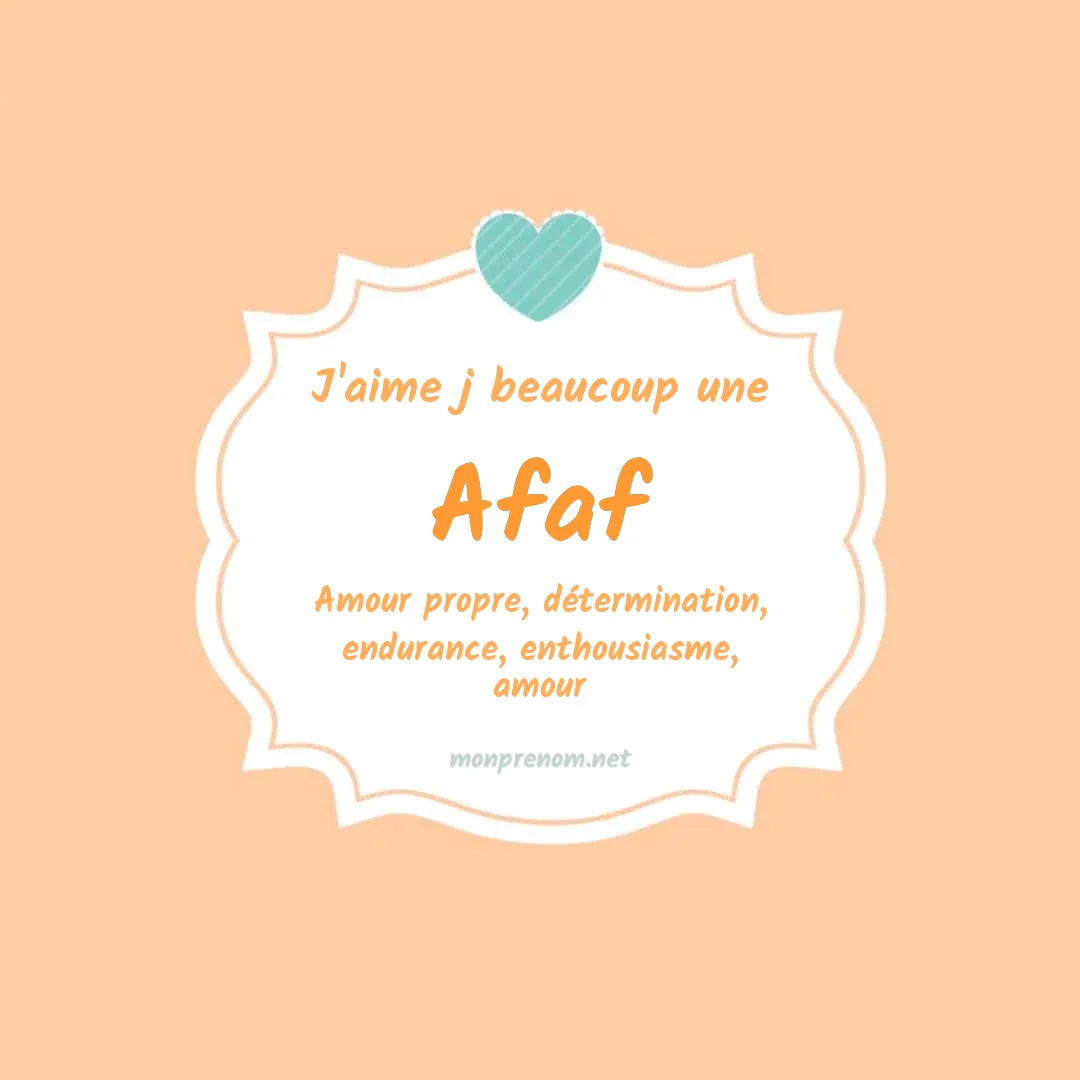 J'aime beaucoup Afaf