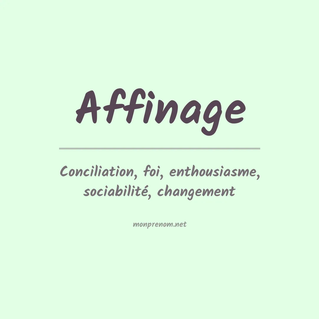 Signification du prénom Affinage