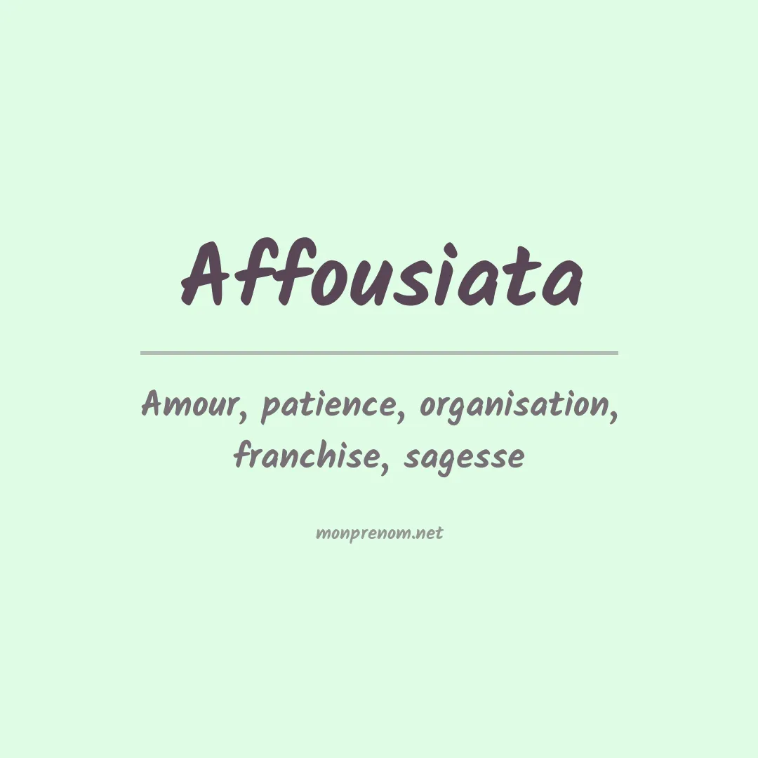 Signification du prénom Affousiata