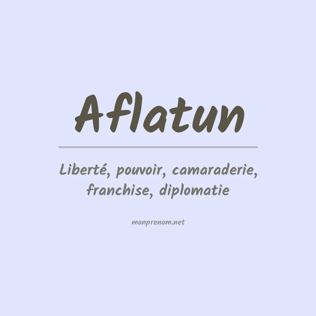 Signification du prénom Aflatun