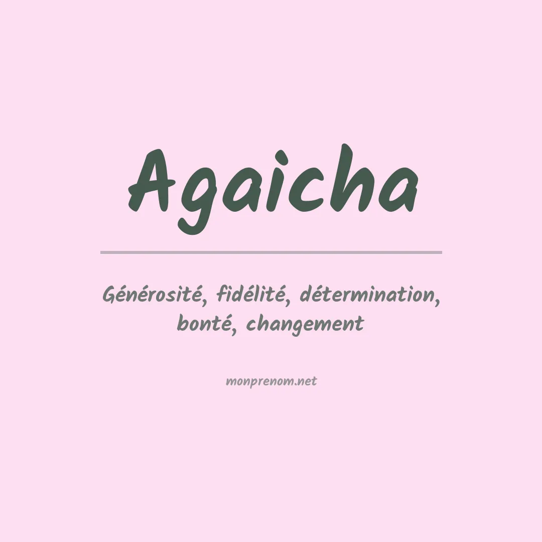 Signification du prénom Agaicha