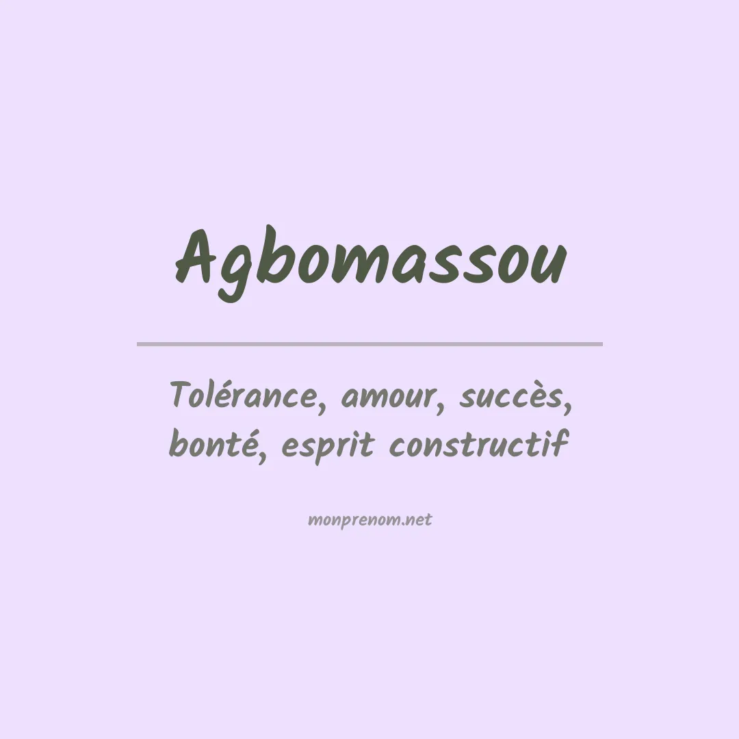 Signification du prénom Agbomassou