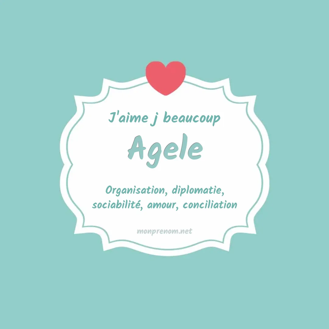 J'aime beaucoup Agele