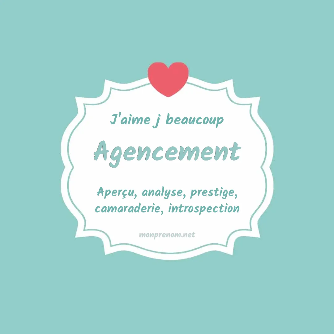 J'aime beaucoup Agencement