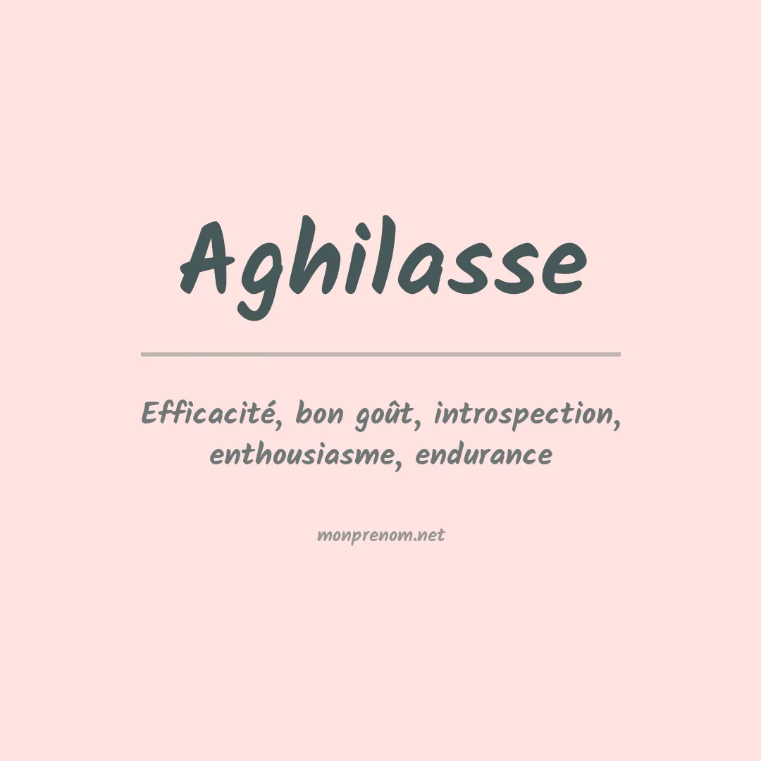 Signification du prénom Aghilasse