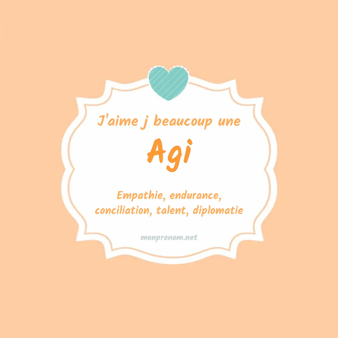 J'aime beaucoup Agi